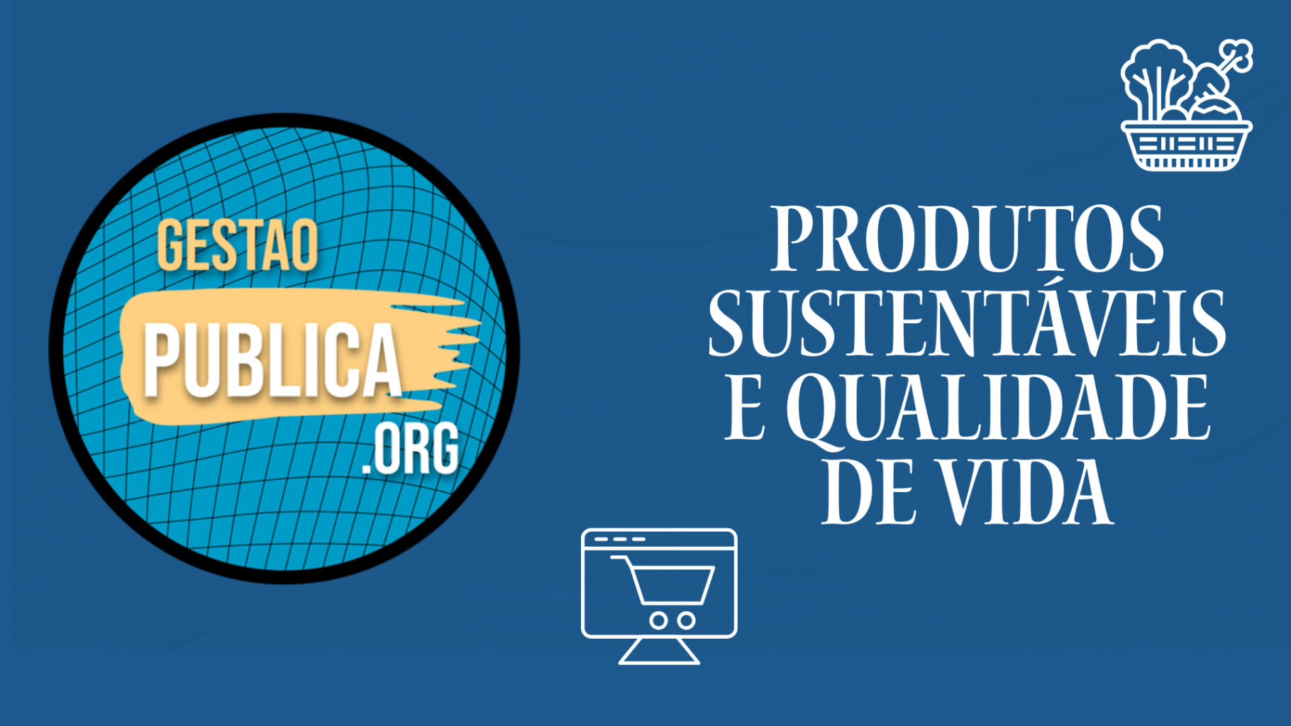 Produtos Sustentáveis e Qualidade de Vida