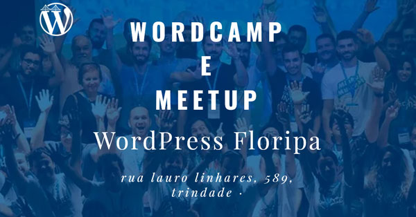 WordCamp e Meetup - WordPress Floripa