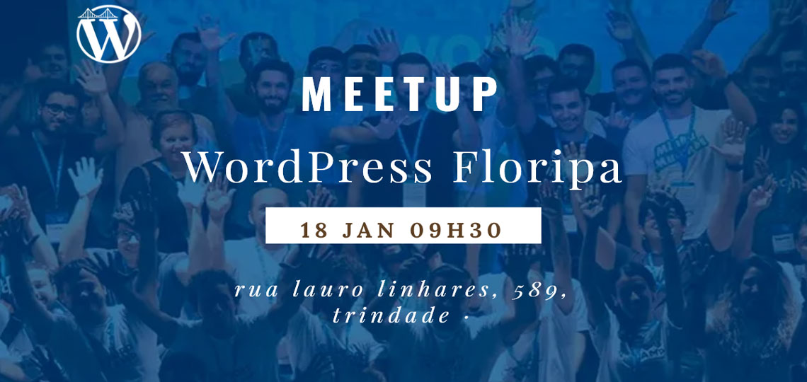 MeetUp WordPress Floripa – 18 jan 2025